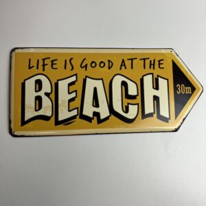 Metalen wandbord "Life is good at the beach"