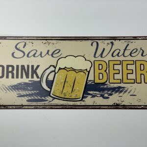 Metalen wandbord "save water drink beer"